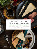 The Art of the Cheese Plate