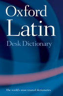 Oxford Latin Desk Dictionary by James Morwood