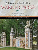A History of Nashville's Warner Parks