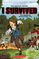 I Survived the American Revolution, 1776 (I Survived Graphic Novel #8) (I Survived Graphix) by Lauren Tarshis, Leo Trinidad