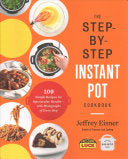 The Step-by-Step Instant Pot Cookbook