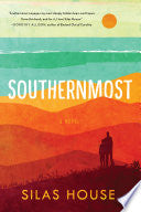 Southernmost by Silas House