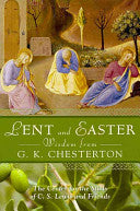 Lent and Easter Wisdom From G. K. Chesterton (Lent & Easter Wisdom) by The Center For The Study Of C. S. Lewis And Friends