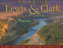 Chasing Lewis & Clark Across America