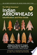 The Official Overstreet Indian Arrowheads Identification and Price Guide