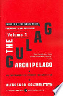 The Gulag Archipelago Volume 1