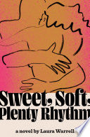 Sweet, Soft, Plenty Rhythm