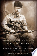 Theodore Roosevelt in the Badlands