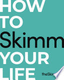How to Skimm Your Life