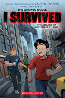 I Survived the Attacks of September 11, 2001: A Graphic Novel (I Survived Graphic Novel #4) (4) (I Survived Graphix) by Lauren Tarshis, Corey Egbert