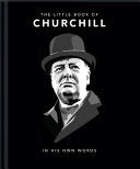 Little Book of Churchill: In His Own Words (The Little Books of People, 3) by Orange Hippo!