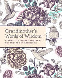 Grandmother's Words of Wisdom