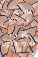 To The Lighthouse (annotated): The Virginia Woolf Library Annotated Edition by Virginia Woolf