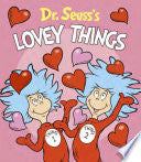 Dr. Seuss's Lovey Things