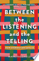 Between the Listening and the Telling