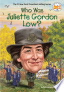 Who Was Juliette Gordon Low?