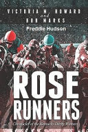 Rose Runners: Chronicles of the Kentucky Derby Winners
