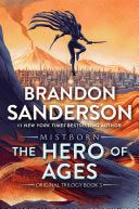 The Hero of Ages: Book Three of Mistborn (The Mistborn Saga, 3) by Brandon Sanderson