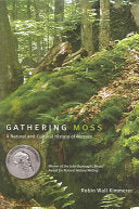 Gathering Moss: A Natural and Cultural History of Mosses by Robin Wall Kimmerer