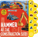 Discovery: Hammer at the Construction Site!