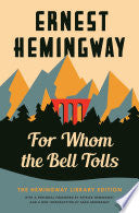 For Whom the Bell Tolls: The Hemingway Library Edition by Ernest Hemingway