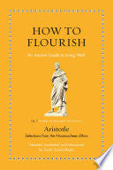How to Flourish: An Ancient Guide to Living Well (Ancient Wisdom for Modern Readers) by Aristotle, Susan Sauvé Meyer