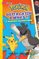 Gotta Catch a What!? (Pokémon: Graphic Collection #3)