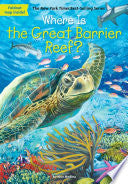 Where Is the Great Barrier Reef? by Nico Medina, Who HQ, John Hinderliter