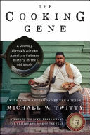 The Cooking Gene: A Journey Through African American Culinary History in the Old South―A James Beard Award Winner by Michael W. Twitty