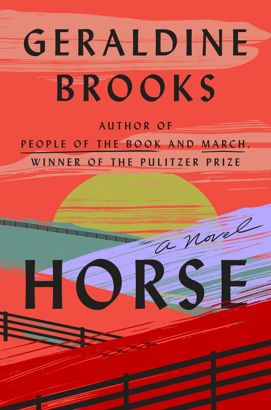 Horse: A Novel by Geraldine Brooks