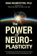The Power of Neuro-Plasticity