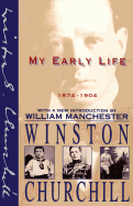 My Early Life: 1874-1904 by Winston Churchill, William Manchester