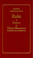 Rules of Civility & Decent Behavior in Company and Conversation