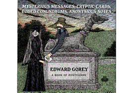 Mysterious Messages, Cryptic Cards, Coded Conundrums, Anonymous Notes Book of Postcards by Edward Gorey