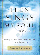 Then Sings My Soul - Book 2
