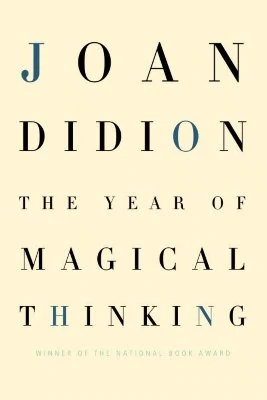 The Year of Magical Thinking: National Book Award Winner by Joan Didion