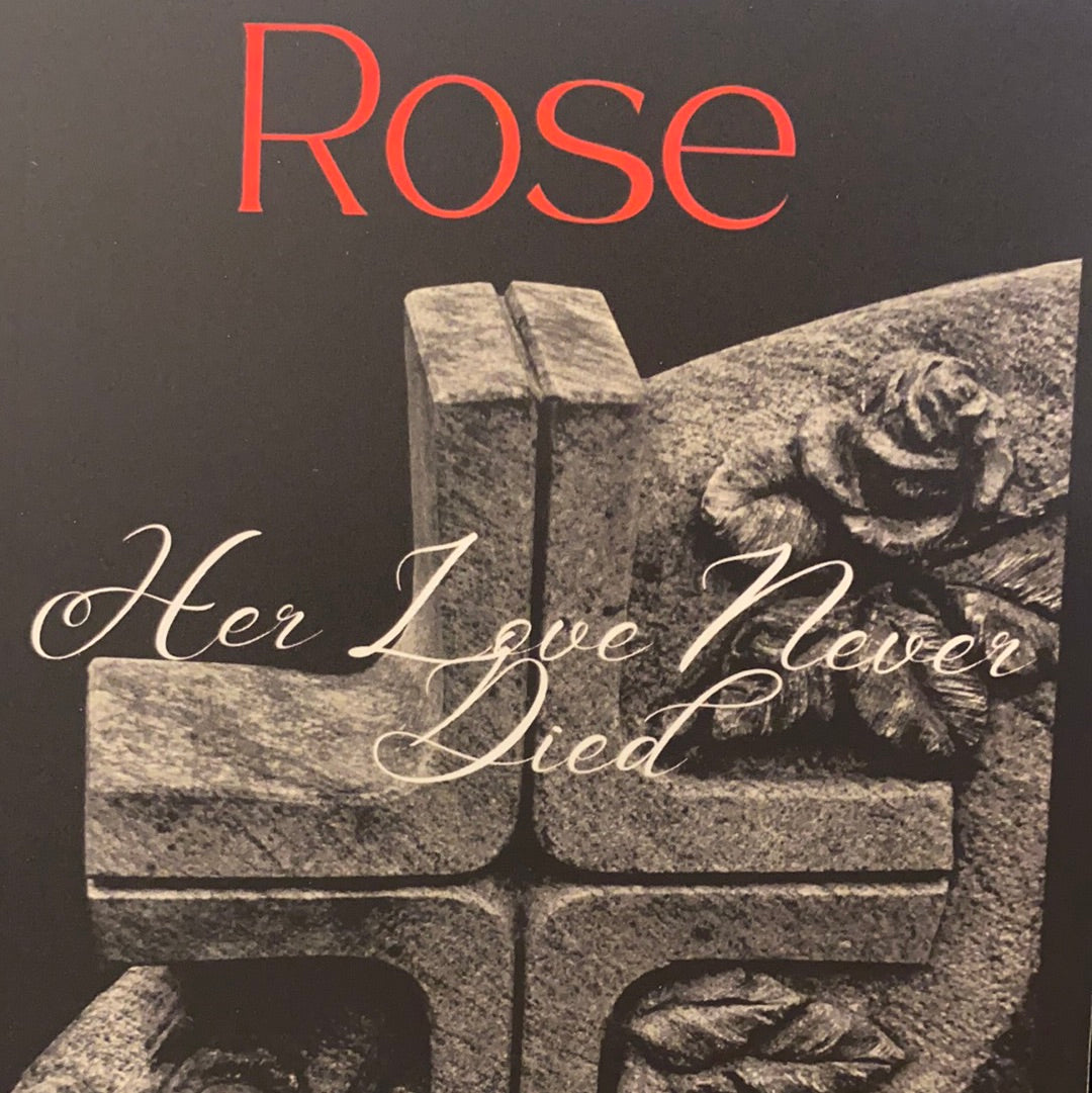 Rose: Her Love Never Died