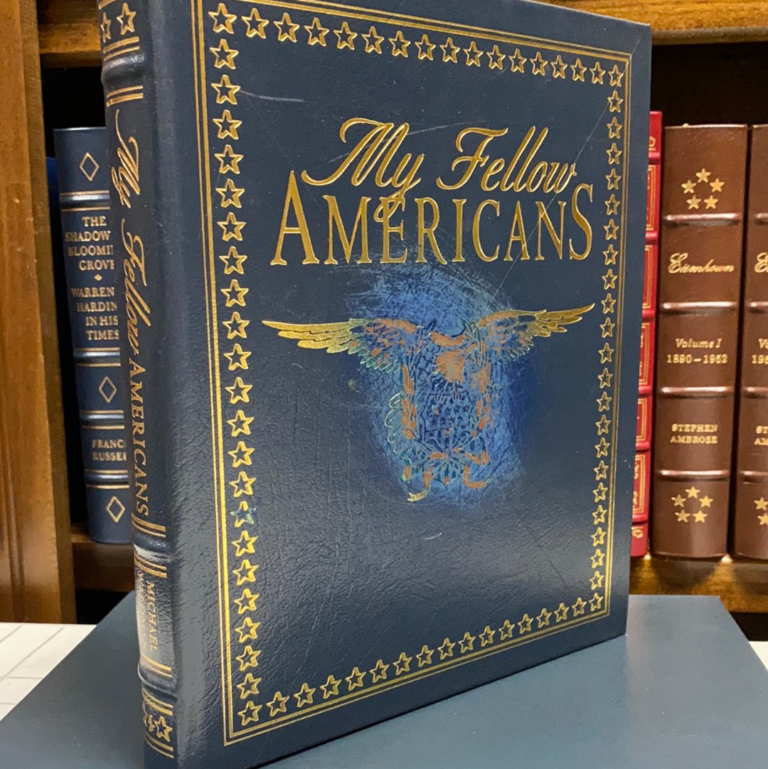 My Fellow Americans: The Most Important Speeches of America's Presidents, from George Washington to George W. Bush