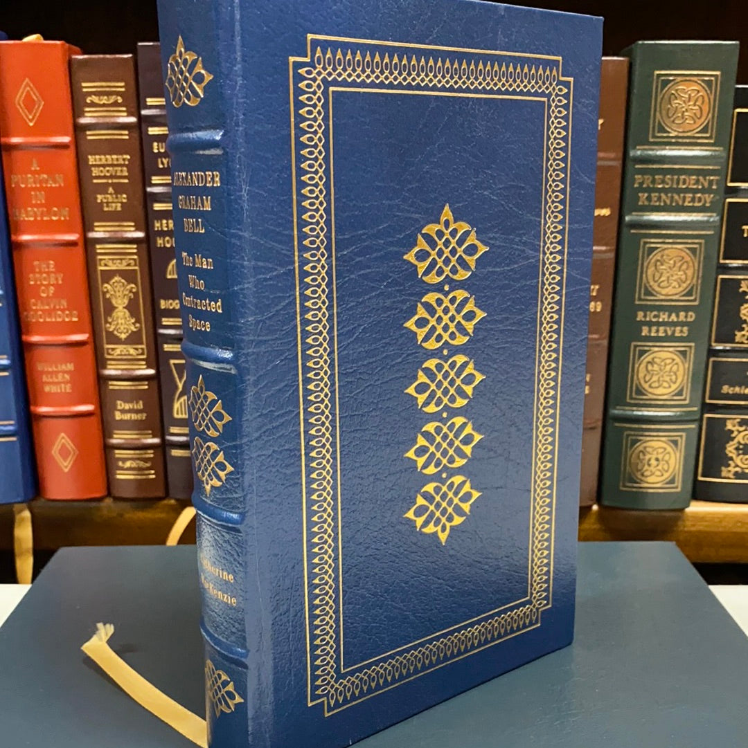 Alexander Graham Bell: The Man Who Contracted Space- Easton Press
