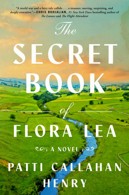 The Secret Book of Flora Lea: A Novel by Patti Callahan Henry
