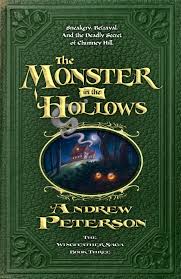 The Monster in the Hollows: The Wingfeather Saga Book 3