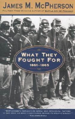 What They Fought for 1861-1865