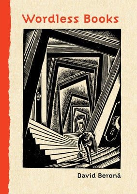 Wordless Books: The Original Graphic Novels