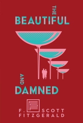 The Beautiful and Damned (Penguin Twentieth-Century Classics) by F. Scott Fitzgerald, Kermit Vanderbilt
