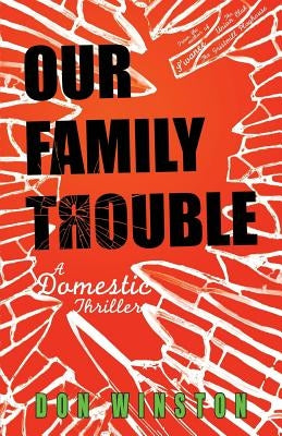 Our Family Trouble: A Domestic Thriller
