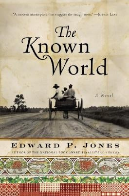 The Known World: A Novel by Edward P. Jones