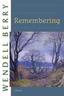 Remembering: A Novel (Port William) by Wendell Berry