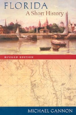 Florida: A Short History