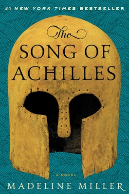 Song of Achilles, The by Madeline Miller