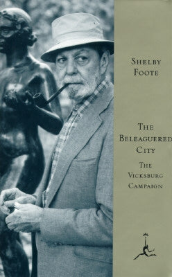 The Beleaguered City: The Vicksburg Campaign, December 1862-July 1863